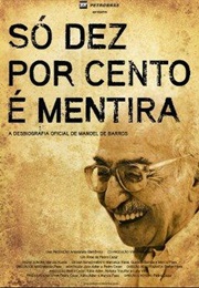 Só Dez Por Cento É Mentira (2010)