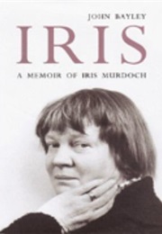 Iris: A Memoir of Iris Murdoch (John Bayley)
