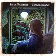 Steven Grossman - Caravan Tonight (1974)