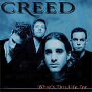 What&#39;s This Life for - Creed