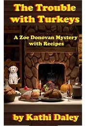 The Trouble With Turkeys (Kathi Daley)