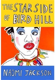 The Star Side of Bird Hill (Naomi Jackson)