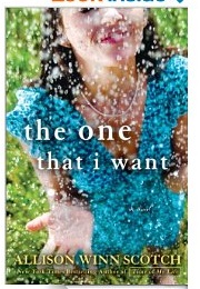 The One That I Want (Allison Winn Scotch)