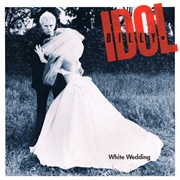 Billy Idol - "White Wedding"