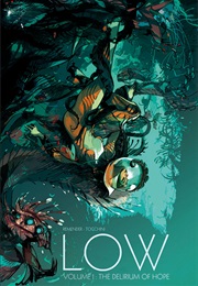 Low: Vol. 1 (Rick Remender &amp; Greg Tocchini)