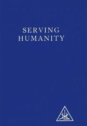 Serving Humanity (Alice A. Bailey)
