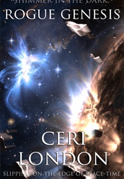 Rogue Genesis (Ceri London)