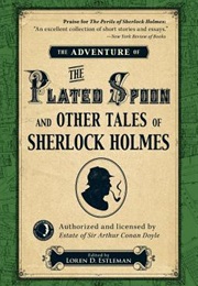 The Adventure of the Plated Spoon and Other Tales of Sherlock Holmes (Loren D. Estleman)