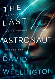 The Last Astronaut (David Wellington)
