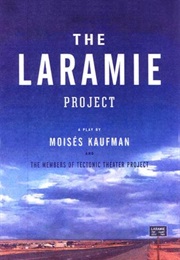 The Laramie Project (Moisés Kaufman)