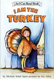 I Am the Turkey (Michele Sobel Spirn)