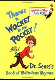 There's a Wocket in My Pocket (Dr. Seuss)
