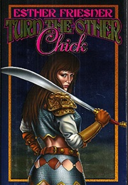 Turn the Other Chick (Esther Friesner)
