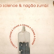 Chico Science & Nacao Zumbi - A Cidade