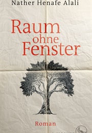 Raum Ohne Fenster (Nather, Henafe Alali)