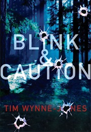 Blink and Caution (Tim Wynne-Jones)