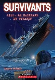 Survivants,1912: Le Naufrage Du Titanic (Lauren Tarshis)