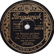 I&#39;m Making Believe - The Ink Spots/Ella Fitzgerald