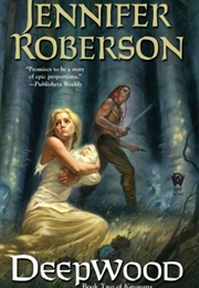 Deepwoods (Jennifer Roberson)