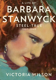 A Life of Barbara Stanwyck (Victoria Wilson)