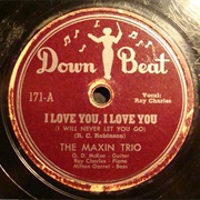 Ray Charles - I Love You, I Love You (I Will Never Let You Go)