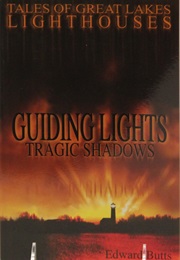 Guiding Lights, Tragic Shadows (Ed Butts)