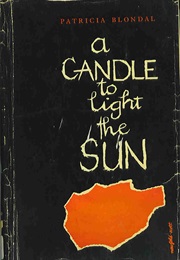 A Candle to Light the Sun (Patricia Blondal)