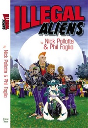 Illegal Aliens (Nick Pollotta)