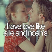 Have Love Like Allie and Noah&#39;s