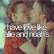 Have Love Like Allie and Noah's