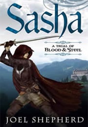 A Trial of Blood and Steel (Joel Shepherd)