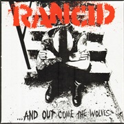 Rancid - ...And Out Come the Wolves