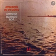 Amanecer De Mi Gente – Antonio Tarrago Ros (1973)