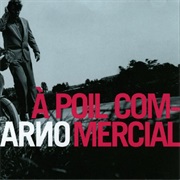 Arno - À Poil Commercial