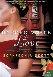 Unforgivable Love (Sophronie Scott)