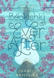 Bookishly Ever After (Isabel Bandeira)