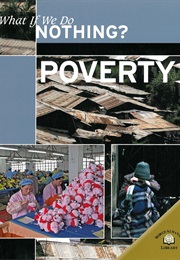 Poverty: What If We Do Nothing? (Cath Senker)