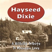 A Hillbilly Tribute to Mountain Love - Hayseed Dixie