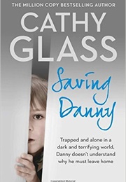 Saving Danny (Cathy Glass)