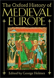 The Oxford History of Medieval Europe (Holmes)