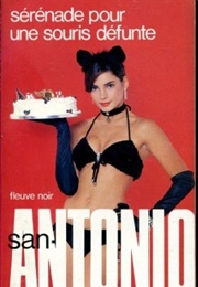 Sérénade Pour Une Souris Défunte (San-Antonio)