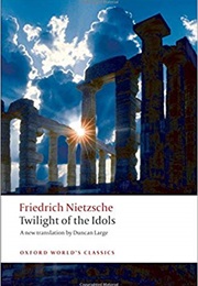 Twilight of the Idols (Friedrich Nietzsche)