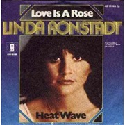 Heat Wave/Love Is a Rose - Linda Ronstadt