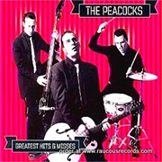 Peacocks - Greatest Hits & Misses