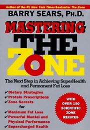 Mastering the Zone (Barry Sears)