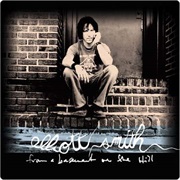 Elliott Smith - A Distorted Reality Is Now a Necessity to Be Free