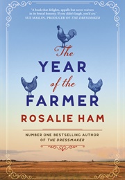 The Year of the Farmer (Rosalie Ham)