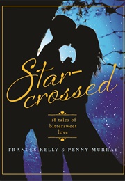 Star-Crossed (Frances Kelly & Penny Murray)