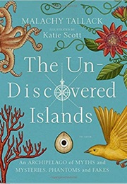 The Undiscovered Islands (Malachy Tallack)