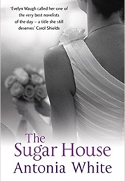 The Sugar House (Antonia White)